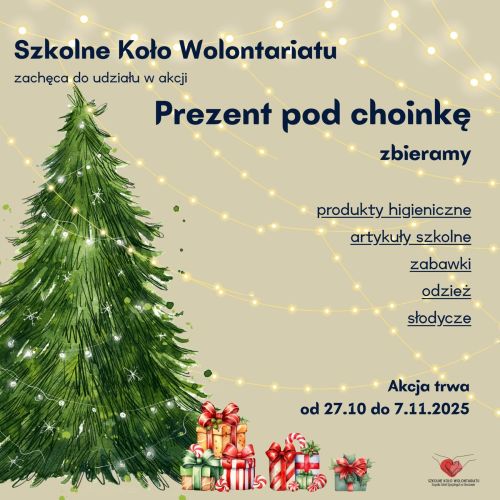 Plakat akcji charytatywnej „Prezent pod choinkę” organizowanej przez Szkolne Koło Wolontariatu, informujący o zbiórce produktów higienicznych, artykułów szkolnych, zabawek, odzieży i słodyczy.