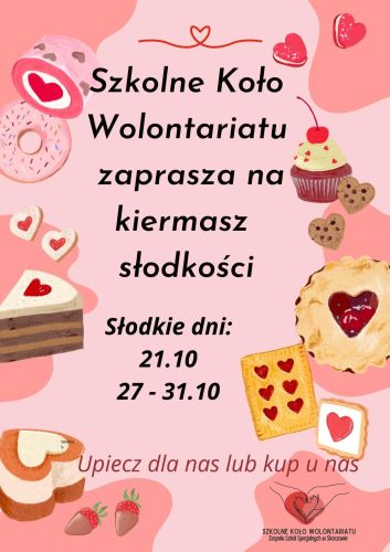 Plakat informujący o kiermaszu słodkości organizowanym przez Szkolne Koło Wolontariatu Zespołu Szkół Specjalnych w Skoczowie, z datami wydarzenia i ilustracjami wypieków.