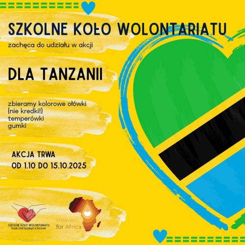 Plakat akcji „Dla Tanzanii” – zbiórka przyborów szkolnych organizowana przez Szkolne Koło Wolontariatu.